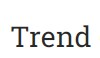 Trend