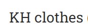 KH clothes