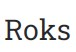 Roks